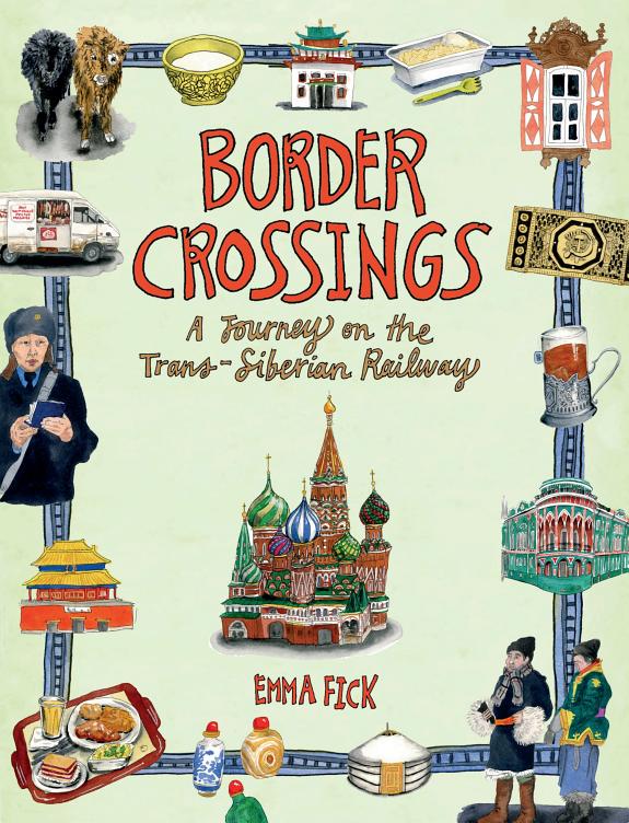 Border Crossings: A Journey on the Trans-Siberian Railway