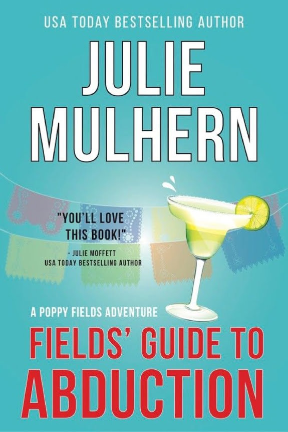Fields' Guide to Abduction: The Poppy Fields Adventure Series #1