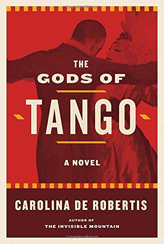 The Gods of Tango: A Novel