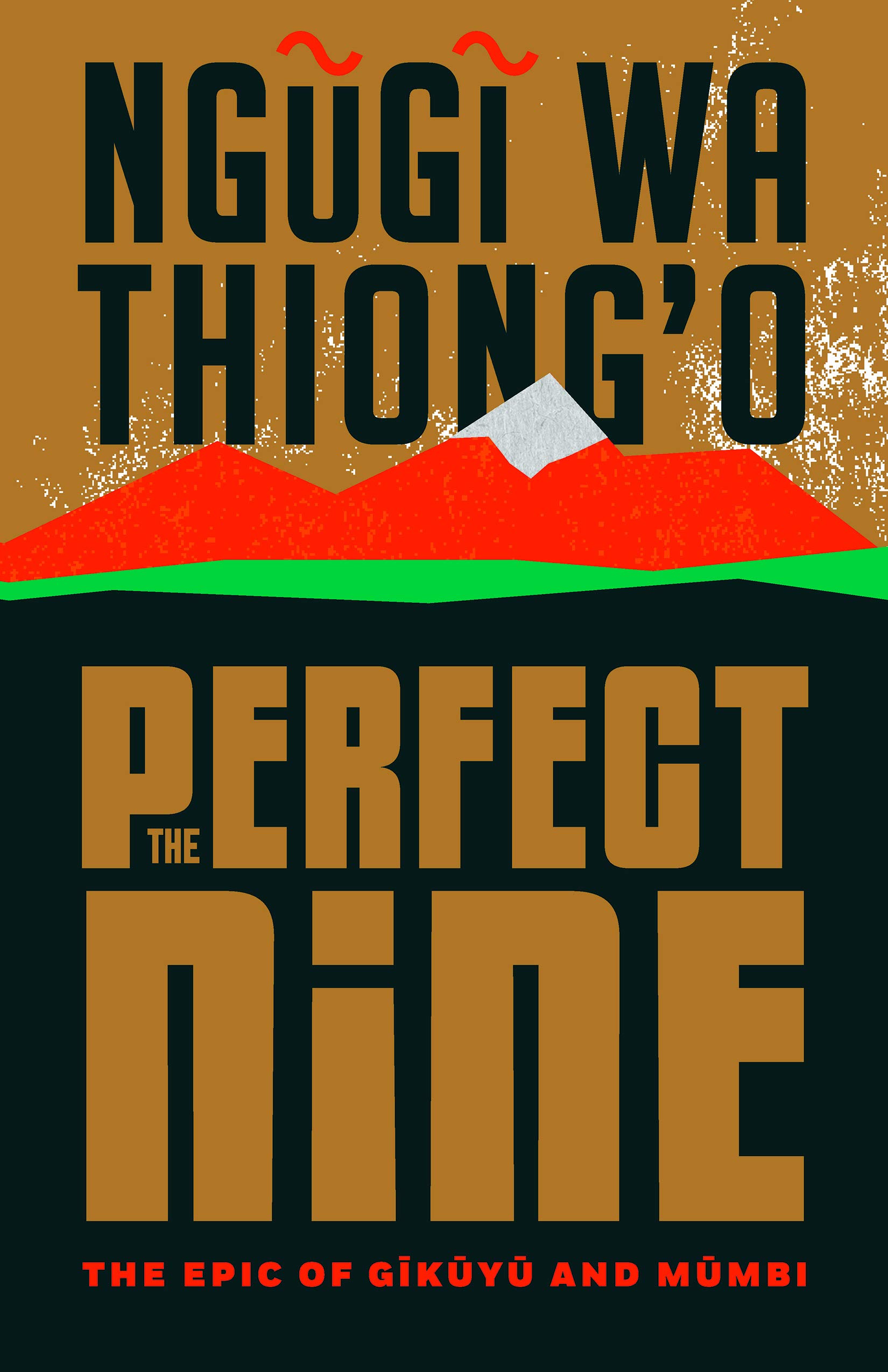 The Perfect Nine: The Epic of Gĩkũyũ and Mũmbi
