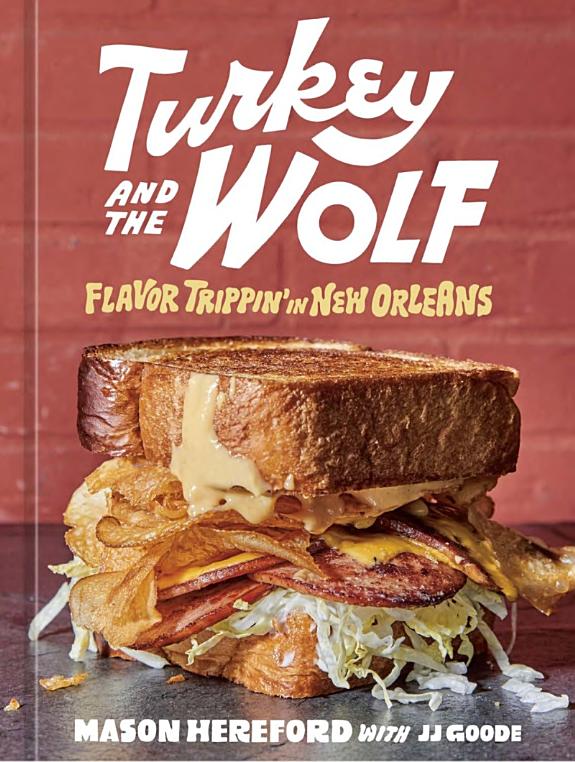 Turkey and the Wolf: Flavor Trippin in New Orleans