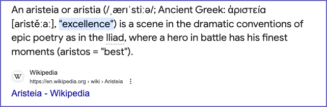  the definition of aristeia in black text on a white background, An aristeia or aristia is a scene in the dramatic conventions of epic poetry as in the Iliad, where a hero in battle has his finest moments